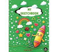 Green Kids Sketchbook for Drawing & Doodling | Blank Art Notebook for Boys & Girls | Creative Drawing Book for Kids Ages 3-8: Designed for Crayons, Colored Pencils & Markers