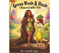 Green Kush & Hash: A Rapunzel Millie Tale