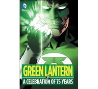 Green Lantern: A Celebration of 75 Years