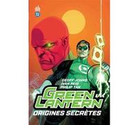 Green Lantern : Origines Secrètes (2008) Geoff Johns (Auteur), Ivan Reis (Illustration), Philip Tan (Illustration)
