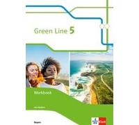 Green Line 5.Workbook Mit Audios 9. Klasse. Ausgabe Bayern