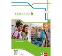 Green Line 6. Ausgabe Bayern. Workbook Mit Audios Klasse 10