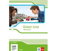 Green Line Oberstufe. Klasse 11/12 (G8), Klasse 12/13 (G9). Schülerbuch Mit Cd-Rom. Ausgabe 2015. Bayern