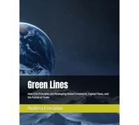 Green Lines: How ESG Principles Are Reshaping Global Commerce, Capital Flows, and the Future of Trade