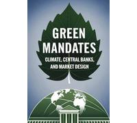 Green Mandates: Climate, Central Banks, and Market Design