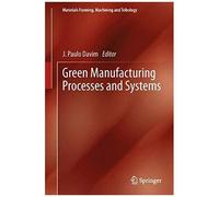 Green Manufacturing Processes And Systems