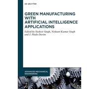 Green Manufacturing with Artificial Intelligence Applications