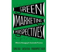 Green Marketing Perspectives: Effective Messaging for Sustainable Practices