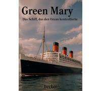 Green Mary I Das Schiff, das den Ozean kontrollierte: Ein Blick hinter die Kulissen
