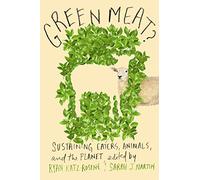 Green Meat?: Sustaining Eaters, Animals, and the Planet