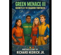 Green Menace III: Secrets of the Shadow Fortress