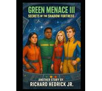 Green Menace III: Secrets of the Shadow Fortress