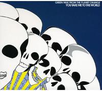 Green Milk from the Planet Orange - You Take Me to The World