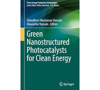 Green Nanostructured Photocatalysts for Clean Energy
