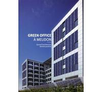 Green Office à Meudon Quand l'architecture devient positive. - Corinne Scemama - Archibooks - broché - Etude