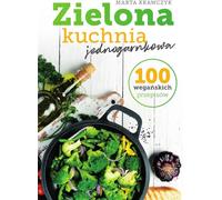 Green One-Pot Kitchen 100 Vegan Recipes Marta Krawczyk (Buch auf Polnisch)