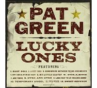 Pat Green – Lucky Ones – Republic