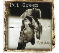 Pat Green – Three Days