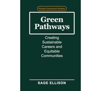 Green Pathways: Creating Sustainable Careers and Equitable Communities