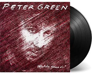 Green, Peter - Whatcha Gonna Do-HQ [Import]
