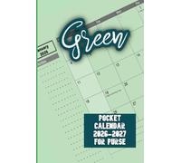 Green pocket calendar 2026-2027 for purse: 50 Pages, 4" x 6" Small Planner, Green background for all pages, Premium colors, Contains 24 Months to ... From January 1, 2026 Until December 31, 2027.