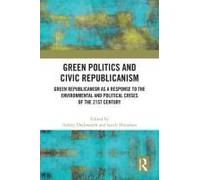 Green Politics And Civic Republicanism