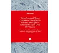 Green Process Of Three-Component Prostaglandin Synthesis And Rapid 11c Labelings For Short-Lived Pet Tracers