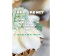 Green Reset: The 90-Day Renewal to Upgrade Your Life
