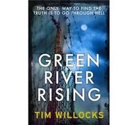 Green River Rising by Tim Willocks Paperback Book Tim Willocks, (Auteur)