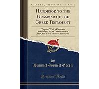 Green, S: Handbook To The Grammar Of The Greek Testament