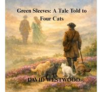 Green Sleeves: A Tale Told to Four Cats
