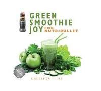 Green Smoothie Joy For Nutribullet