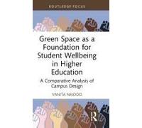 Green Space As A Foundation For Student Wellbeing In Higher Education
