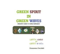 Green Spirit in Green Waves: Educative Guide To Global Sustenance