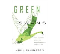 Green Swans: The Coming Boom in Regenerative Capitalism