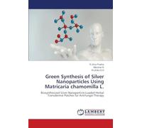 Green Synthesis of Silver Nanoparticles Using Matricaria chamomilla L.