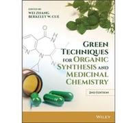 Green Techniques for Organic Synthesis and Medicinal Chemistry Green Techniques for Organic Synthesis and Medicinal Chemistry (Auteur)