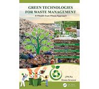 Green Technologies for Waste Management: A Wealth from Waste Approach