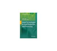 Green Technologies In Food Production And Processing