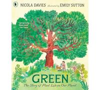 Green: The Story of Plant Life on Our Planet