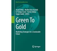 Green To Gold: Marketing Strategies for a Sustainable Future