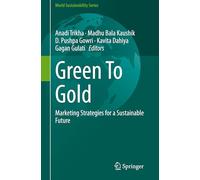 Green To Gold: Marketing Strategies for a Sustainable Future