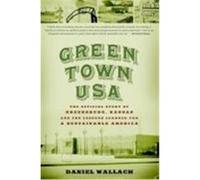 Green Town USA: The Handbook for America's Sustainable Future Wallach, Daniel (Auteur)