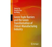 Green Trade Barriers and the Green Transformation of China's Manufacturing Industry