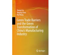 Green Trade Barriers and the Green Transformation of China's Manufacturing Industry
