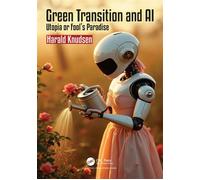 Green Transition and AI Utopia or Fool’s Paradise - Harald Knudsen - CRC Press - ebook (ePub) - Livre