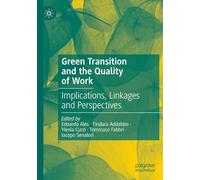 Green Transition and the Quality of Work: Implications, Linkages and Perspectives