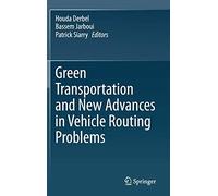 Green Transportation And New Advances In Vehicle Routing Problems
