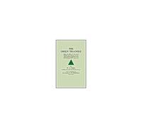 Green Trianglebeing The History Of The 2/5th Battalion The Sherwood Foresers (Notts & Derby Regiment) In The Great European War, 1914-1918.