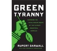 Green Tyranny by Rupert Darwall Rupert Darwall (Auteur)